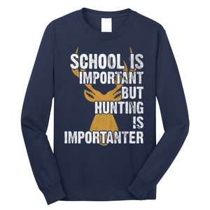 School Is Important But Is Hunting Importanter Deer Long Sleeve Shirt