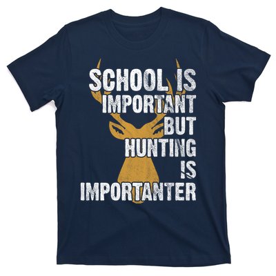 School Is Important But Is Hunting Importanter Deer T-Shirt