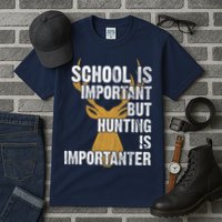 School Is Important But Is Hunting Importanter Deer Tall T-Shirt