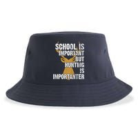School Is Important But Is Hunting Importanter Deer Sustainable Bucket Hat