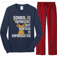 School Is Important But Is Hunting Importanter Deer Long Sleeve Pajama Set