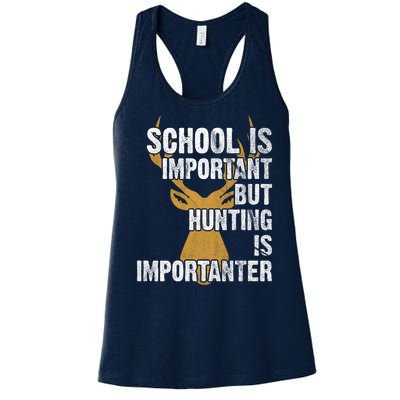 School Is Important But Is Hunting Importanter Deer Women's Racerback Tank