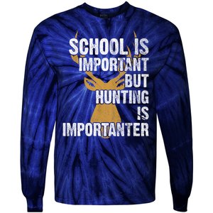 School Is Important But Is Hunting Importanter Deer Tie-Dye Long Sleeve Shirt