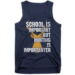 School Is Important But Is Hunting Importanter Deer Tank Top