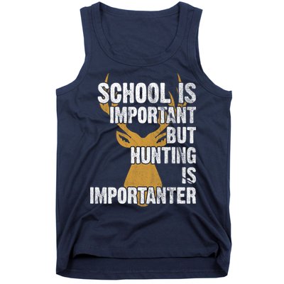 School Is Important But Is Hunting Importanter Deer Tank Top