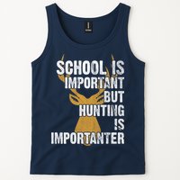 School Is Important But Is Hunting Importanter Deer Tank Top