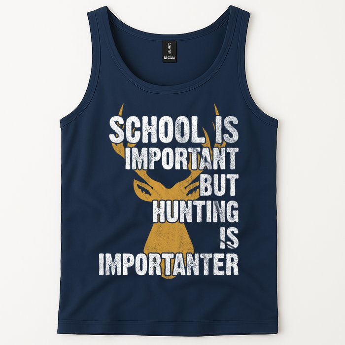 School Is Important But Is Hunting Importanter Deer Tank Top