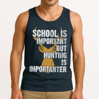 School Is Important But Is Hunting Importanter Deer Tank Top