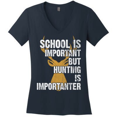 School Is Important But Is Hunting Importanter Deer Women's V-Neck T-Shirt