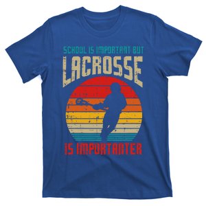 School Is Important Lacrosse Importanter T-Shirt