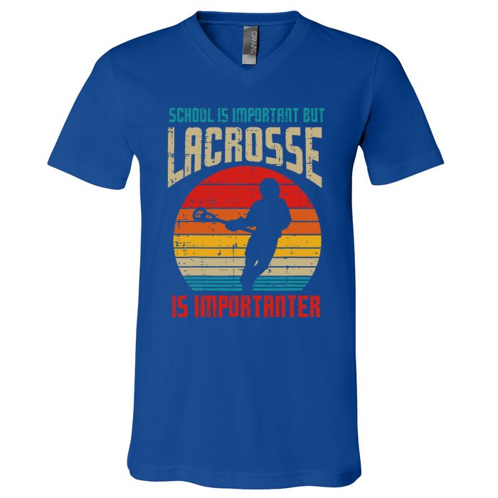 School Is Important Lacrosse Importanter V-Neck T-Shirt