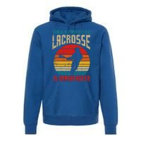 School Is Important Lacrosse Importanter Premium Hoodie