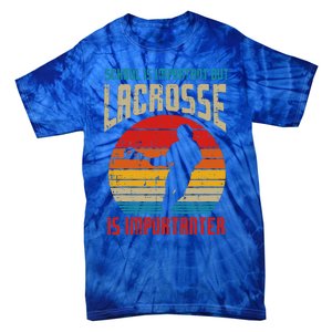 School Is Important Lacrosse Importanter Tie-Dye T-Shirt