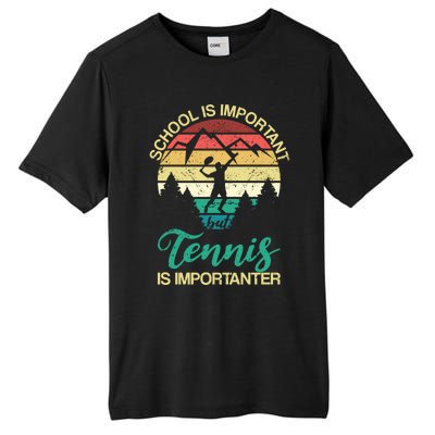 School Is Important But Tennis Is Importanter Gift Tall Fusion ChromaSoft Performance T-Shirt