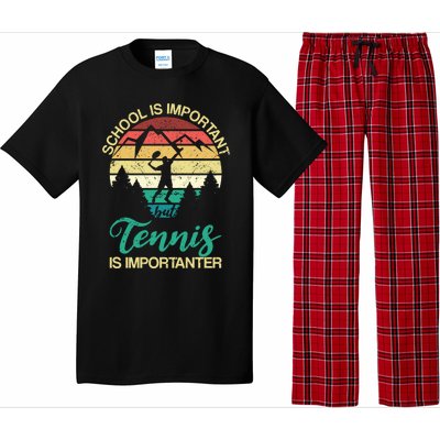 School Is Important But Tennis Is Importanter Gift Pajama Set