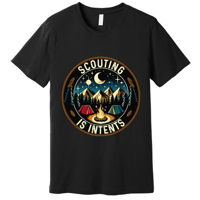 Scouting Is Intents Scout Camper Camping Premium T-Shirt