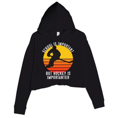 School Is Important But Hockey Is Importanter Funny Sports Gift Crop Fleece Hoodie