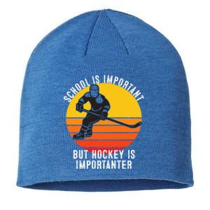 School Is Important But Hockey Is Importanter Funny Sports Gift Sustainable Beanie