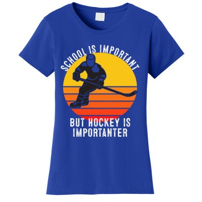 School Is Important But Hockey Is Importanter Funny Sports Gift Women's T-Shirt