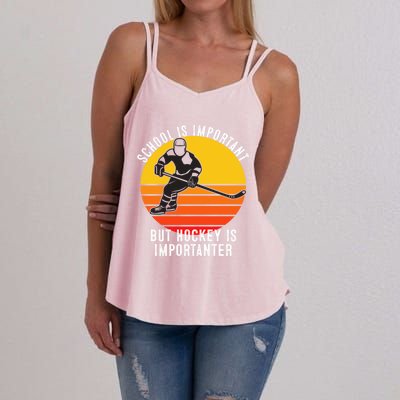 School Is Important But Hockey Is Importanter Funny Sports Gift Women's Strappy Tank