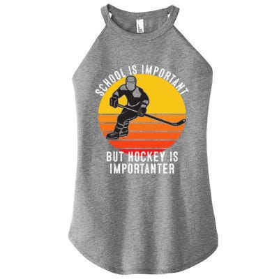 School Is Important But Hockey Is Importanter Funny Sports Gift Women's Perfect Tri Rocker Tank