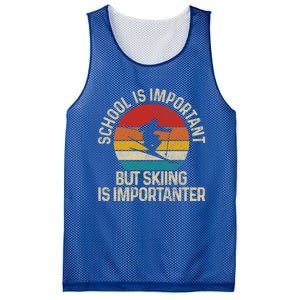 School Is Important But Skiing Is Importanter Ski Funny Gift Funny Gift Mesh Reversible Basketball Jersey Tank