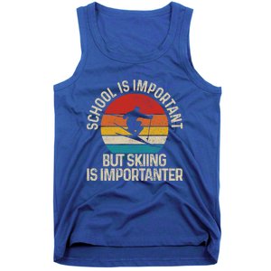 School Is Important But Skiing Is Importanter Ski Funny Gift Funny Gift Tank Top