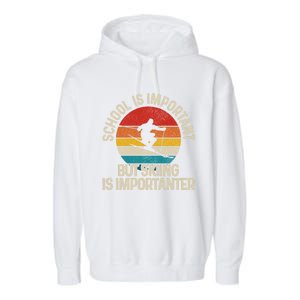 School Is Important But Skiing Is Importanter Ski Funny Gift Funny Gift Garment-Dyed Fleece Hoodie