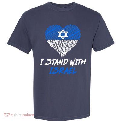 Support Israel I Stand With Israel Israeli Flag Garment-Dyed Heavyweight T-Shirt