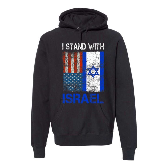 Support Israel I Stand With Israel Usa American Israeli Flag Premium Hoodie