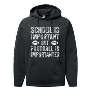 School Is Important Football Is Importanter Football Lineman Performance Fleece Hoodie