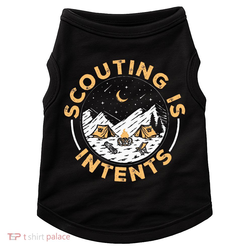 Scouting Is Intents Scout Funny Camping Doggie Tank