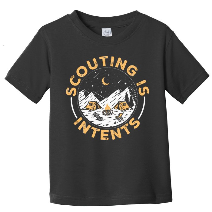 Scouting Is Intents Scout Funny Camping Toddler T-Shirt