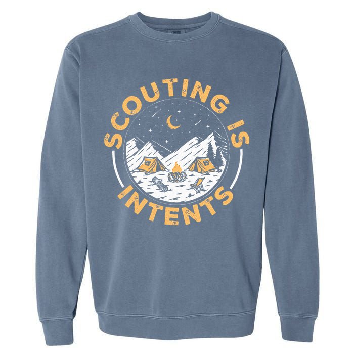 Scouting Is Intents Scout Funny Camping Garment-Dyed Sweatshirt