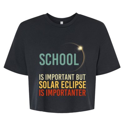 School Is Important But Solar Eclipse Is Importanter Funny Bella+Canvas Jersey Crop Tee