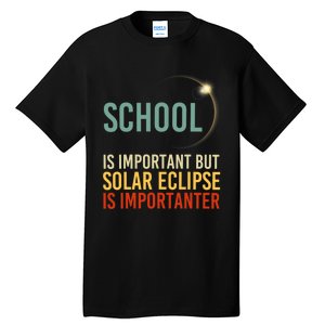 School Is Important But Solar Eclipse Is Importanter Funny Tall T-Shirt