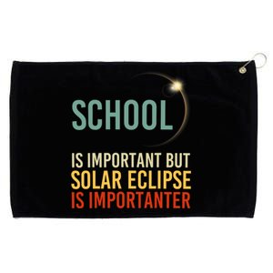 School Is Important But Solar Eclipse Is Importanter Funny Grommeted Golf Towel