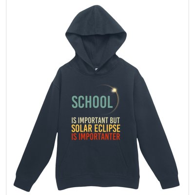 School Is Important But Solar Eclipse Is Importanter Funny Urban Pullover Hoodie