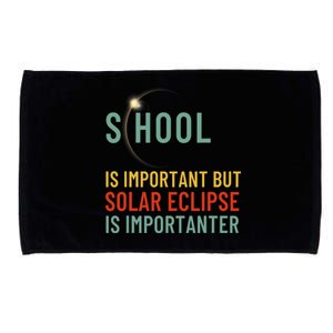 School Is Important But Solar Eclipse Is Importanter Funny Microfiber Hand Towel