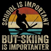 School Is Important But Skiing Is Importanter Ski Funny Gift Button