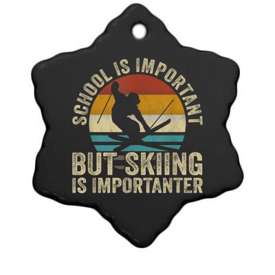 School Is Important But Skiing Is Importanter Ski Funny Gift Ceramic Star Ornament