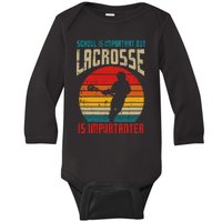 School Is Important Lacrosse Importanter Baby Long Sleeve Bodysuit