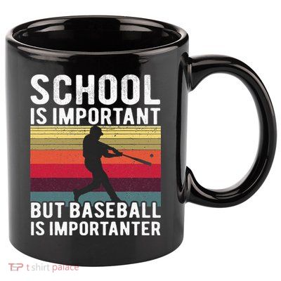 School Is Important But Baseball Is Importanter Vintage 11oz C Handle Ceramic Mug