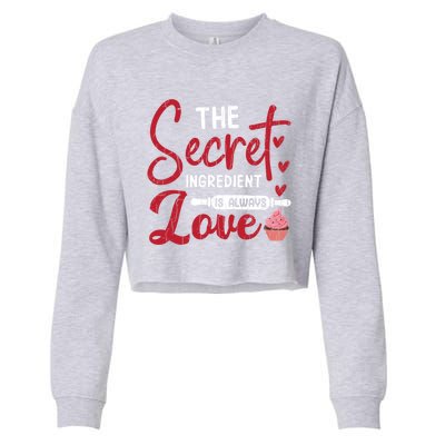 Secret Ingredient Is Love Valentines Day Graphic Great Gift Cropped Pullover Crew