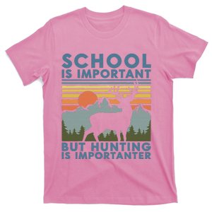 School Is Important But Hunting Is Importanter T-Shirt