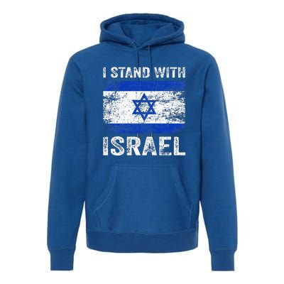 Support Israel I Stand With Israel Israeli Flag Premium Hoodie