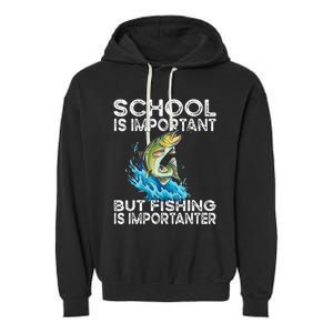 School Is Important But Fishing Is Importanter Funny Fishing Garment-Dyed Fleece Hoodie