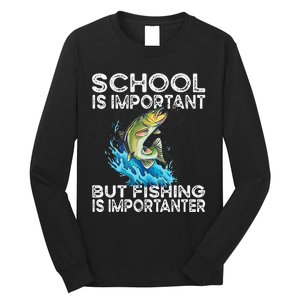 School Is Important But Fishing Is Importanter Funny Fishing Long Sleeve Shirt