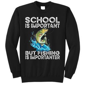 School Is Important But Fishing Is Importanter Funny Fishing Sweatshirt