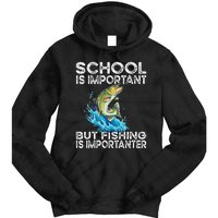 School Is Important But Fishing Is Importanter Funny Fishing Tie Dye Hoodie